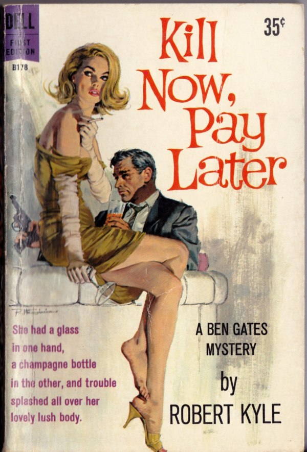 robert-mcginnis_kill-now-pay-later_ny-dell-1960